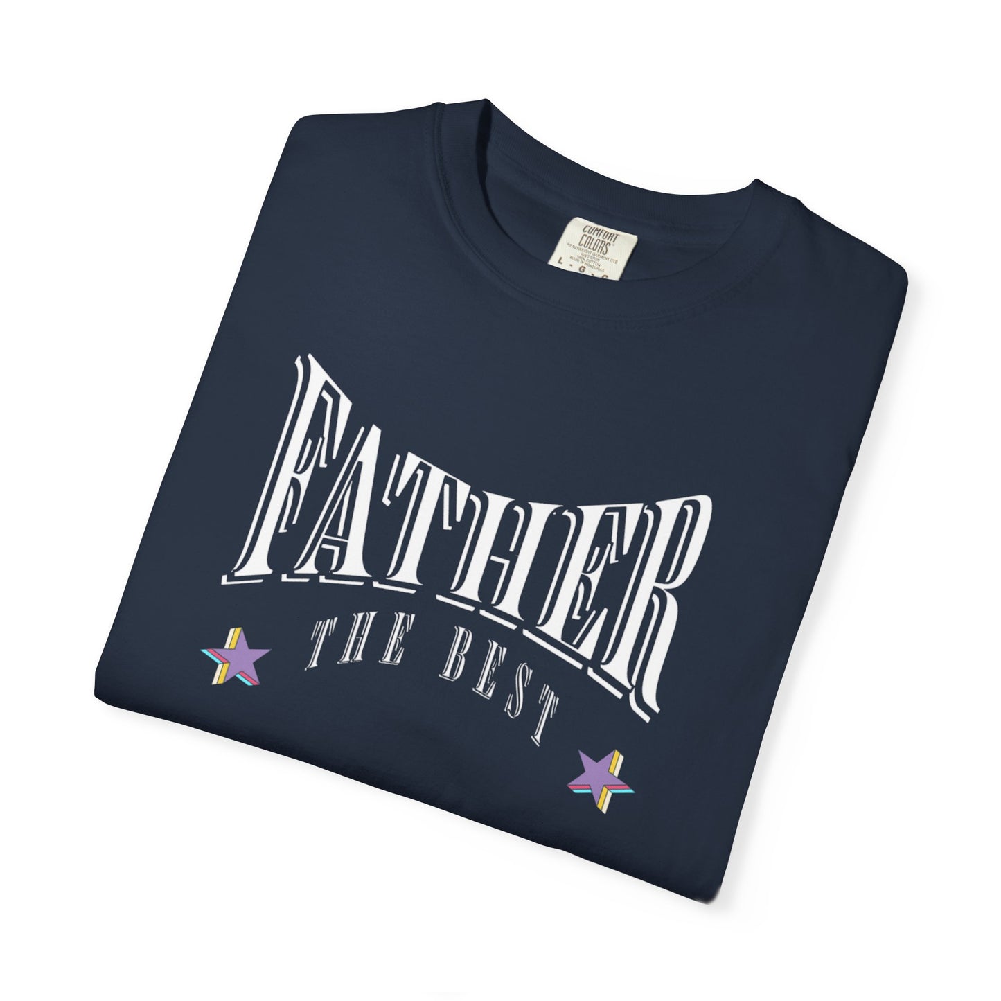Father, "The Best" T-shirt - Unisex Garment-Dyed