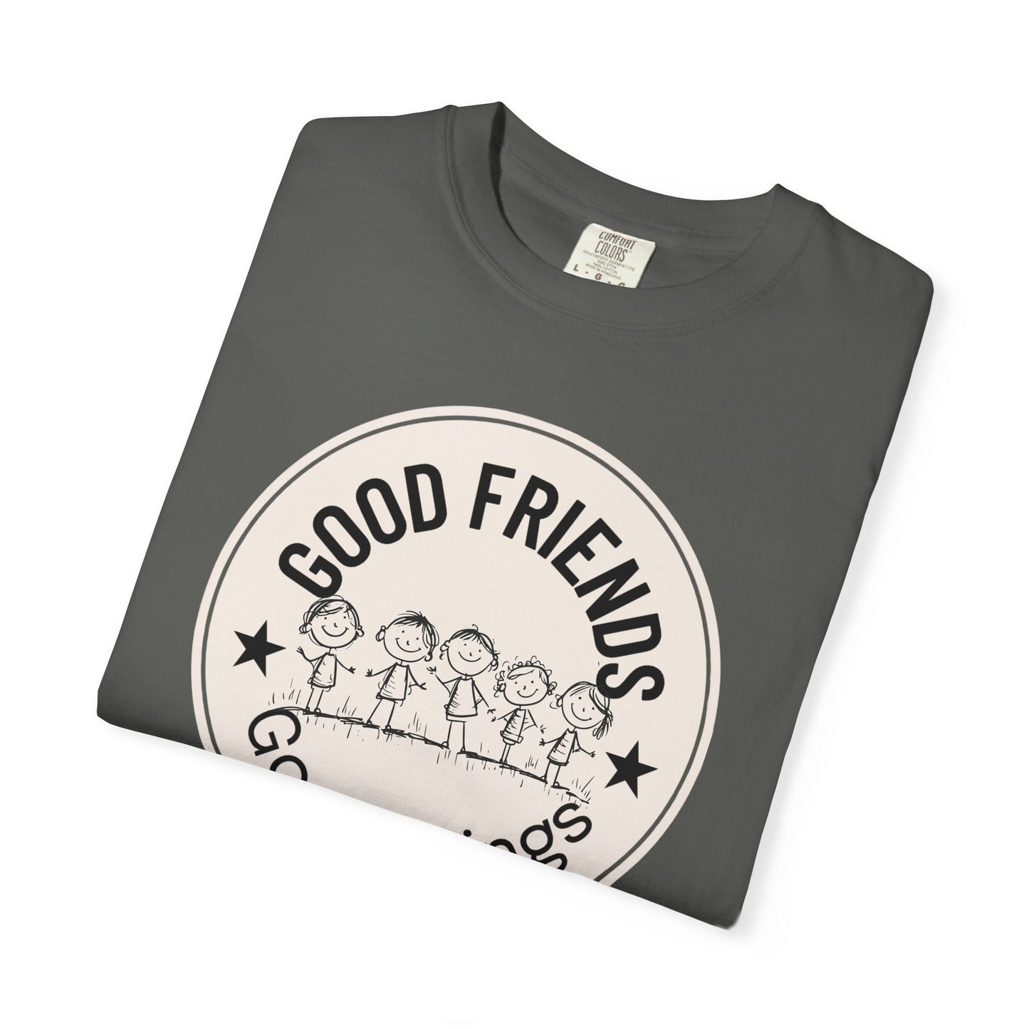 Good Friends, Good Things T-shirt