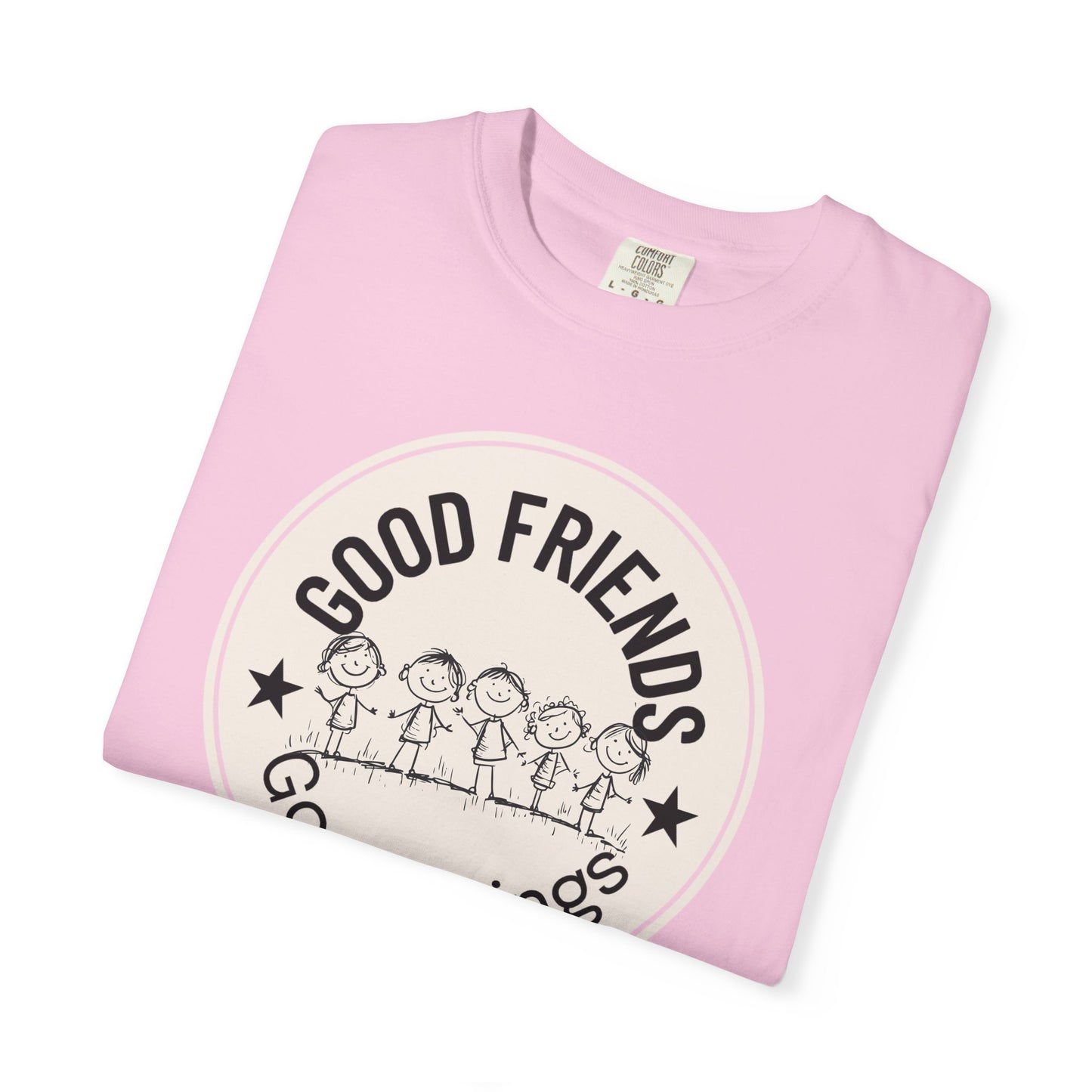 Good Friends, Good Things T-shirt