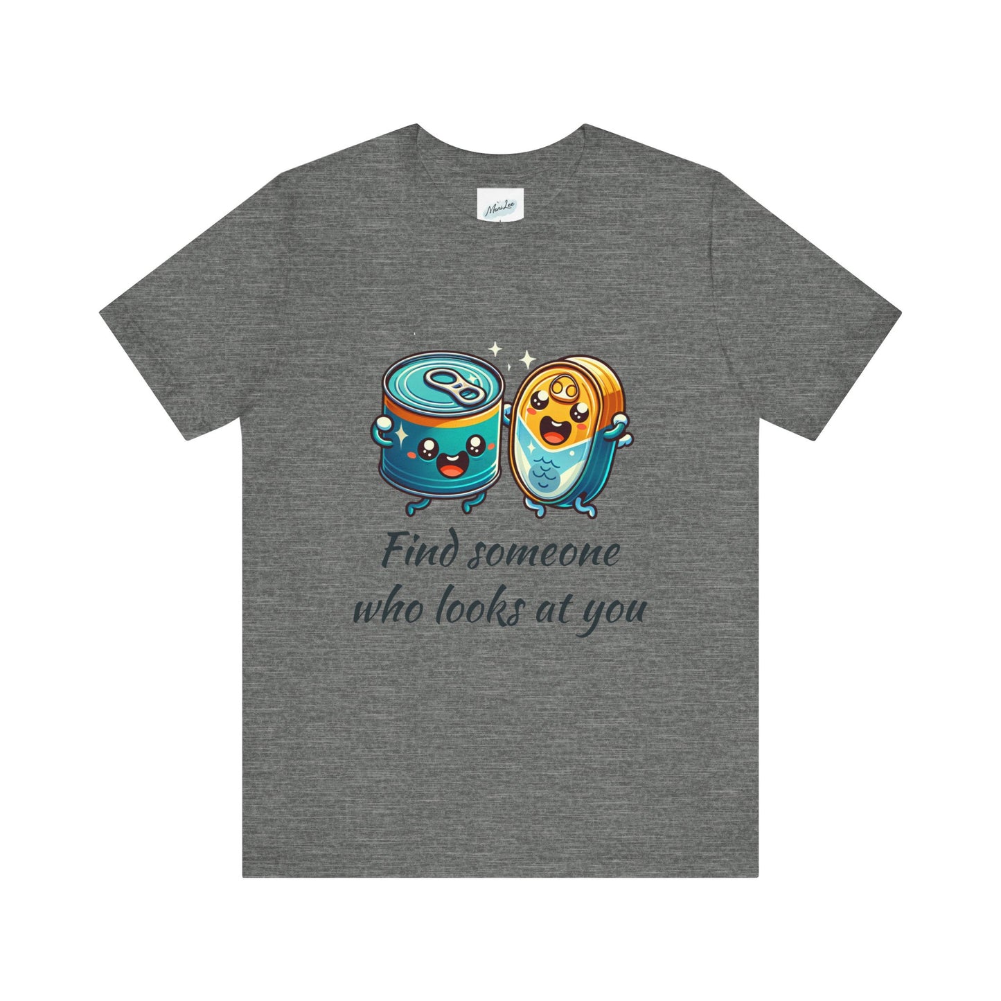 Funny Cans and Cat Unisex Tee, Men Women T-Shirt, Humorous Quote Top, Short Sleeve Shirt