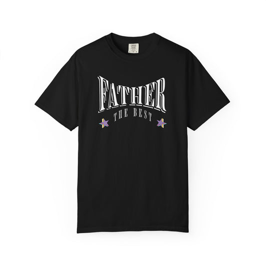 Father, "The Best" T-shirt - Unisex Garment-Dyed