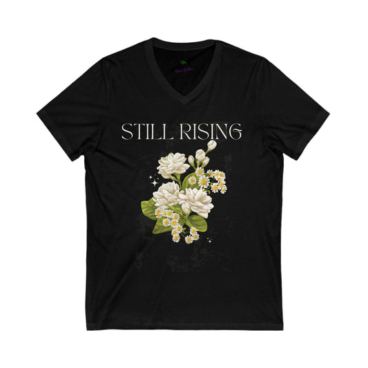 Floral Inspirational. Still Rising T-Shirt, V-neck.  Silhouette Collection.