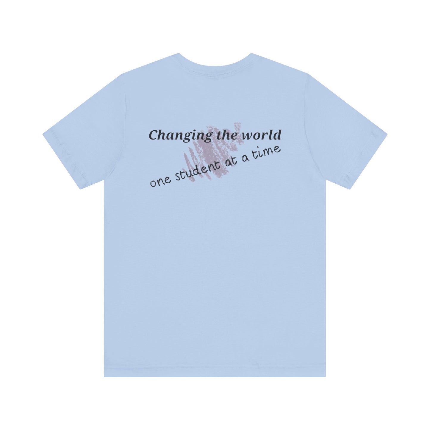 Teacher Tribute. T-Shirt.