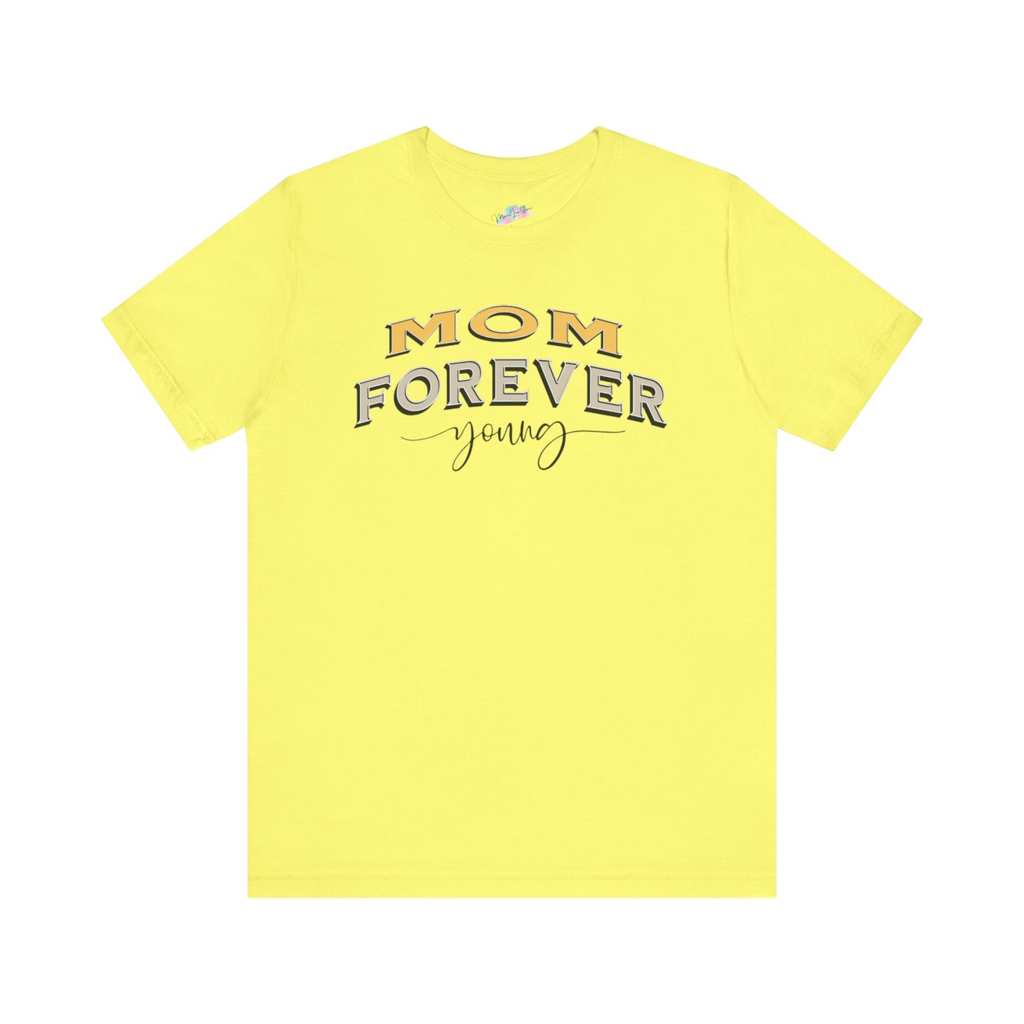 Mom Forever Young T-shirt